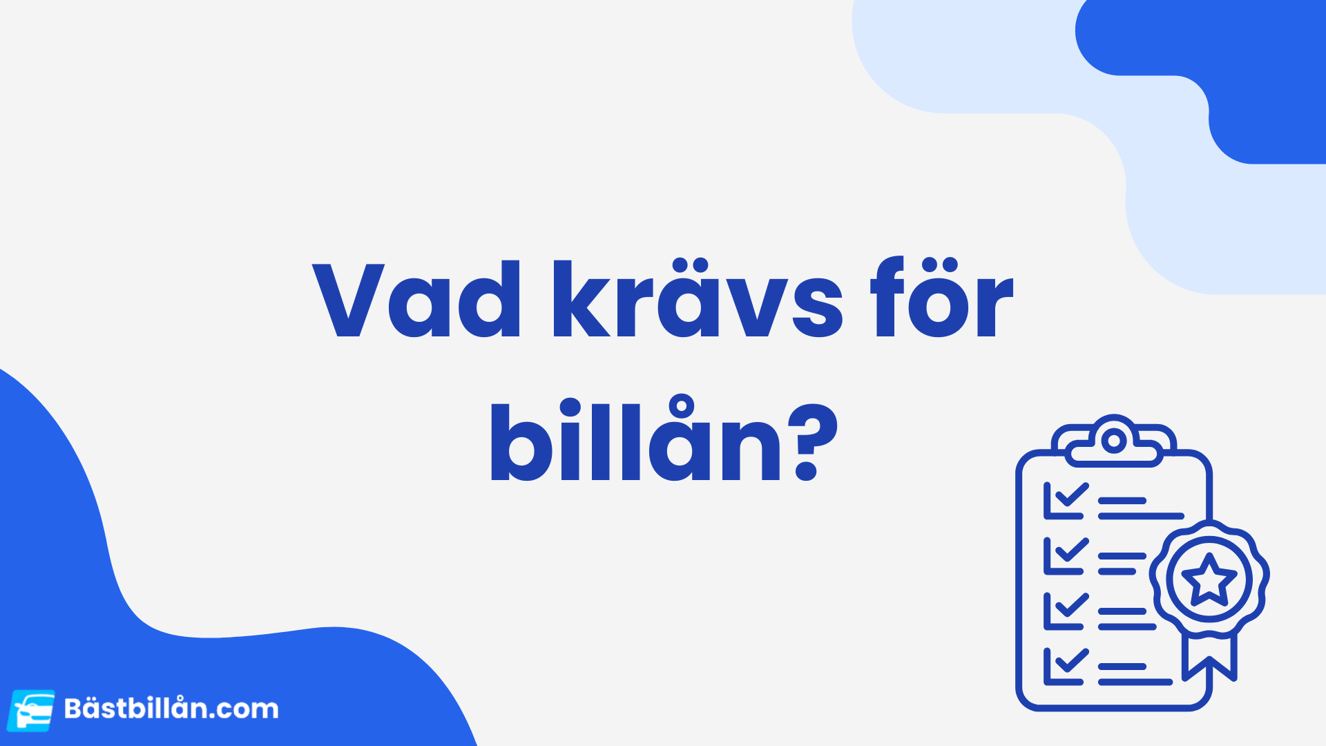 Vad krävs för billån?